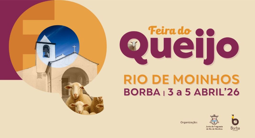 Rio de Moinhos (Borba) recebe Feira do Queijo em abril: Corda Bamba e Descendentes são cabeças de cartaz