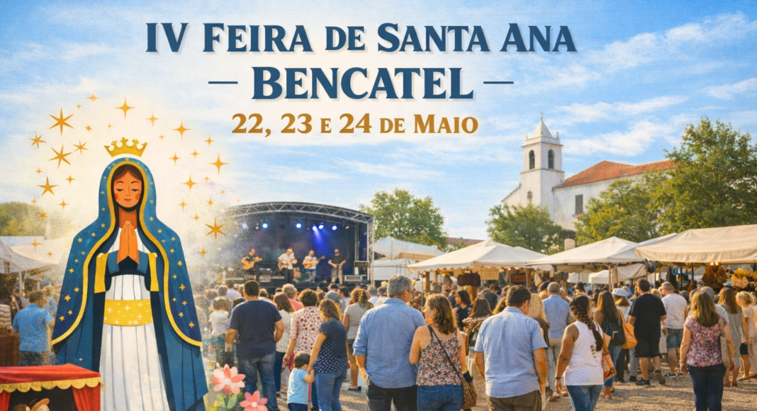 Bencatel (Vila Viçosa) prepara três dias de concertos, folclore e dança na Feira de Santa Ana