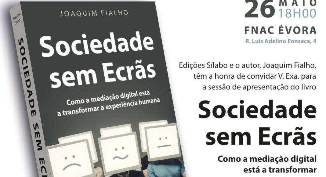 Livro “Sociedade sem Ecrãs” apresentado na FNAC Évora a 26 de maio